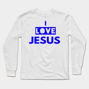 I Love Jesus Funny Christian Gift Long Sleeve T-Shirt